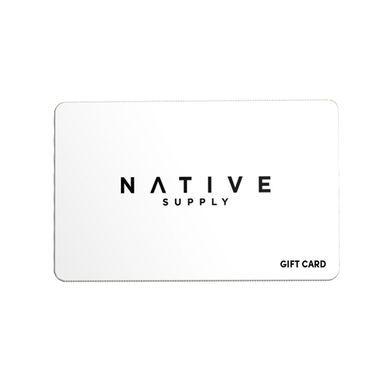 Native Supply Gift Card