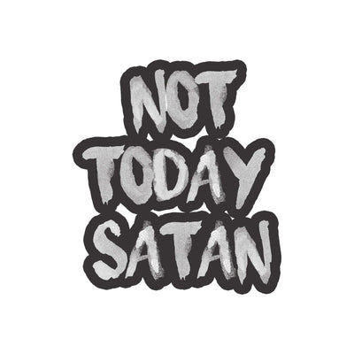 Not Today Satan - Sticker