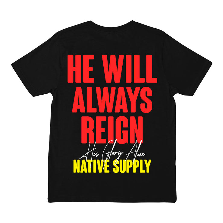 Smile, He Will Always Reign Tee